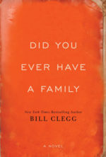 Broadside campaign for DID YOU EVER HAVE A FAMILY by Bill Clegg