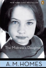 Broadside campaign for THE MISTRESS’S DAUGHTER by A.M. Homes