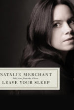 Broadside campaign for LEAVE YOUR SLEEP by Natalie Merchant