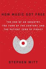 Broadside campaign for HOW MUSIC GOT FREE by Stephen Witt